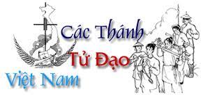 Tiểu sử và hình ảnh 118 Vị Tử Đạo Việt Nam