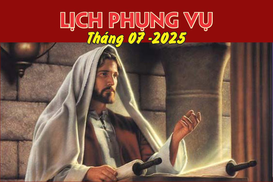 LỊCH PHỤNG VỤ THÁNG 07/2025